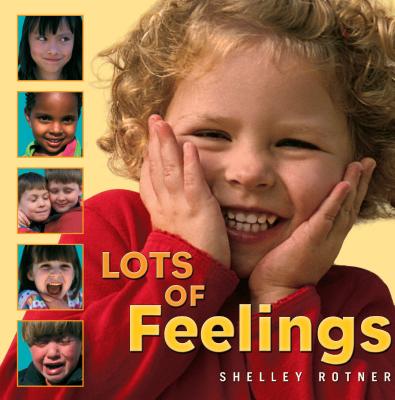 Lots of Feelings - Shelley Rotner