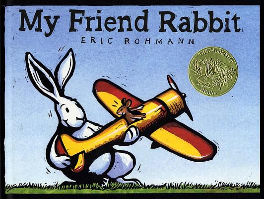My Friend Rabbit - Eric Rohmann