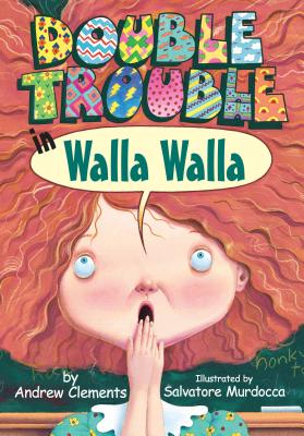Double Trouble in Walla Walla - Andrew Clements