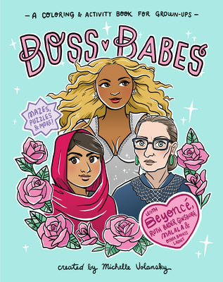 Boss Babes: A Coloring and Activity Book for Grown-Ups - Michelle Volansky