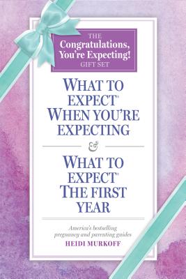 What to Expect: The Congratulations, You're Expecting! Gift Set: (includes What to Expect When You're Expecting and What to Expect the First Year) - Heidi Murkoff
