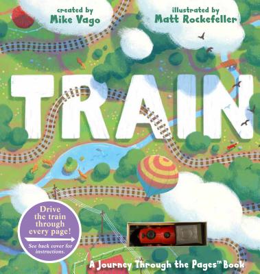Train: A Journey Through the Pages Book - Mike Vago
