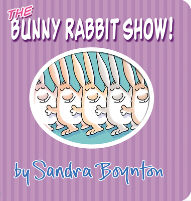The Bunny Rabbit Show! - Sandra Boynton