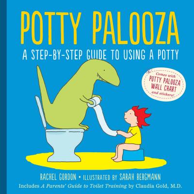 Potty Palooza: A Step-By-Step Guide to Using a Potty [With Charts and Booklet] - Sarah Bergmann