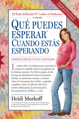 Qu� Puedes Esperar Cuando Est�s Esperando: 4th Edition - Heidi Murkoff