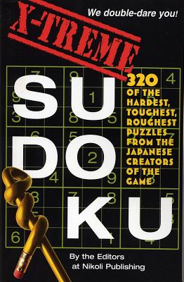X-Treme Sudoku - Editors Of Nikoli Publishing