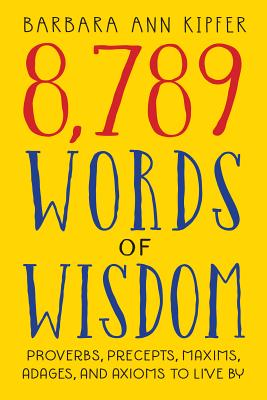 8,789 Words of Wisdom - Barbara Ann Kipfer