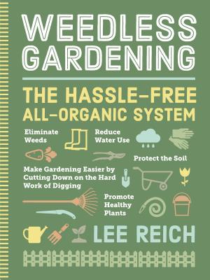 Weedless Gardening - Lee Reich