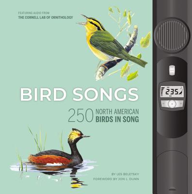 Bird Songs: 250 North American Birds in Song - Les Beletsky
