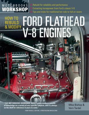 How to Rebuild and Modify Ford Flathead V-8 Engines - Mike Bishop