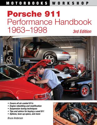 Porsche 911 Performance Handbook, 1963-1998 - Bruce Anderson