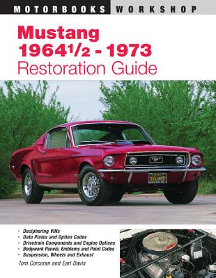 Mustang 1964 1/2 - 73 Restoration Guide - Tom Corcoran