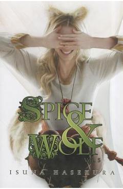 Coperta cărții 'Spice and Wolf, Vol. 5 (Light Novel) - Isuna Hasekura'