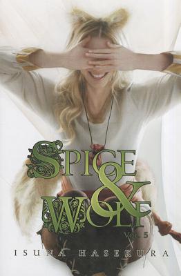 Spice and Wolf, Vol. 5 (Light Novel) - Isuna Hasekura