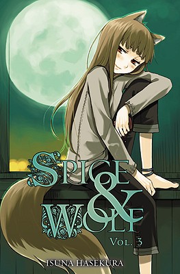 Spice and Wolf, Vol. 3 (Light Novel) - Isuna Hasekura
