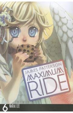 Poza produsului Maximum Ride, Volume 6 - James Patterson