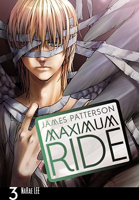 Maximum Ride: The Manga, Vol. 3 - James Patterson