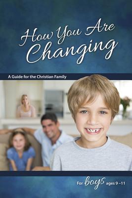 How You Are Changing: For Boys 9-11 - Learning about Sex - Jane Graver
