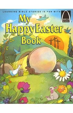 Coperta cărții 'My Happy Easter Book: Matthew 27:57-28:10 for Children - Gloria A. Truitt'