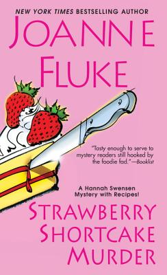Strawberry Shortcake Murder - Joanne Fluke