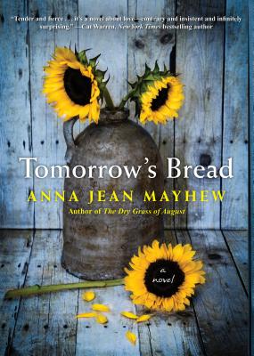 Tomorrow's Bread - Anna Jean Mayhew