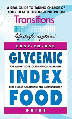 Glycemic Index Food Guide: For Weight Loss, Cardiovascular Health, Diabetic Management, and Maximum Energy - Shari Lieberman