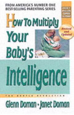 How to Multiply Your Baby's Intelligence - Glenn Doman