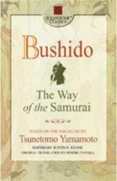 Bushido: The Way of the Samurai - Tsunetomo Yamamoto
