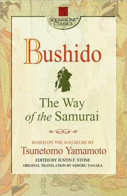 Bushido: The Way of the Samurai - Tsunetomo Yamamoto