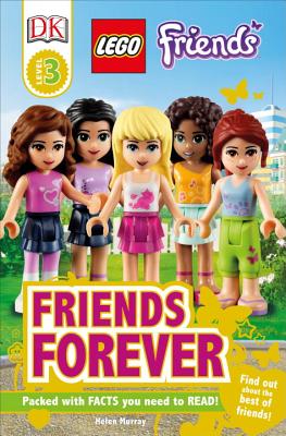 DK Readers L3: Lego(r) Friends: Friends Forever: Find Out about the Best of Friends! - Helen Murray