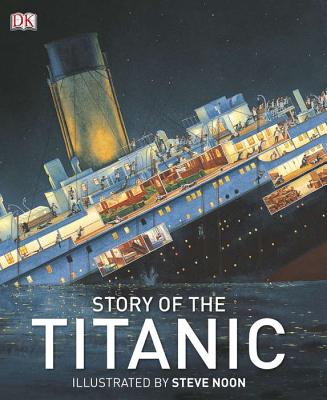 Story of the Titanic - Steve Noon