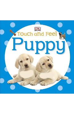 Coperta cărții 'Touch and Feel: Puppy - Dk'
