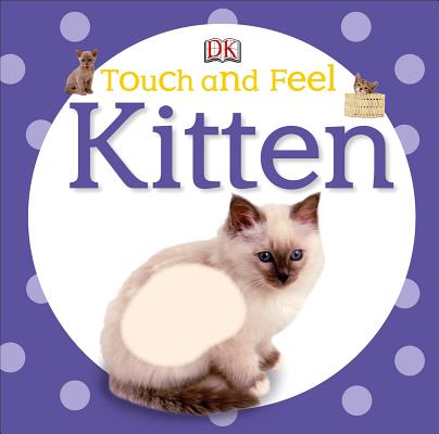 Coperta cărții 'Touch and Feel: Kitten - Dk'