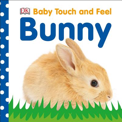 Baby Touch and Feel: Bunny - Dk