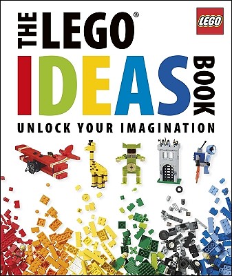 The Lego Ideas Book: Unlock Your Imagination - Daniel Lipkowitz