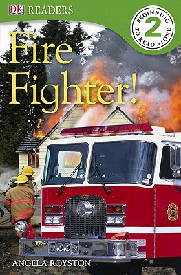 DK Readers L2: Fire Fighter! - Angela Royston