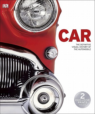 Car: The Definitive Visual History of the Automobile - Dk