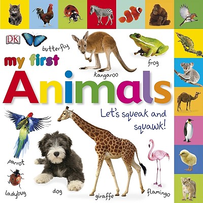 Tabbed Board Books: My First Animals: Let's Squeak and Squawk! - Dk