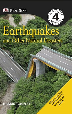 DK Readers L4: Earthquakes and Other Natural Disasters - Harriet Griffey