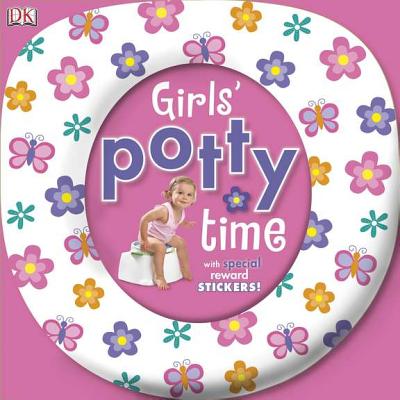 Girls' Potty Time: Includes Special Reward Stickers! [With Sticker(s)] - Dk