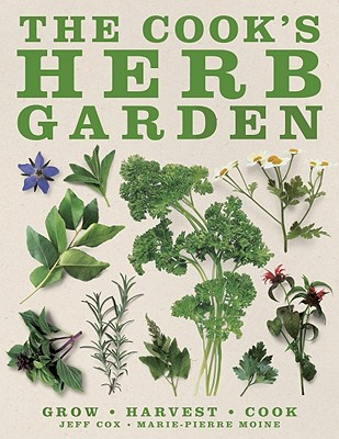 The Cook's Herb Garden: Grow, Harvest, Cook - Dk