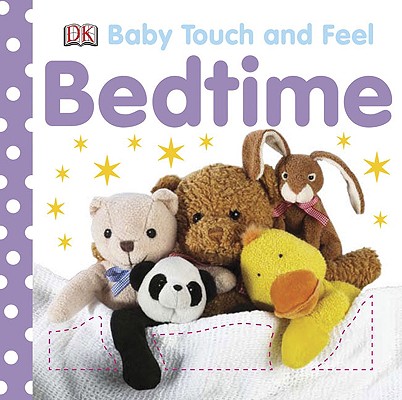 Baby Touch and Feel: Bedtime - Dk