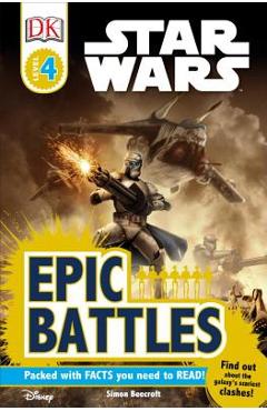 Coperta cărții 'DK Readers L4: Star Wars: Epic Battles: Find Out about the Galaxy's Scariest Clashes! - Simon Beecroft'
