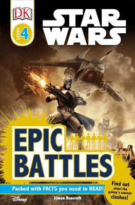 DK Readers L4: Star Wars: Epic Battles: Find Out about the Galaxy's Scariest Clashes! - Simon Beecroft