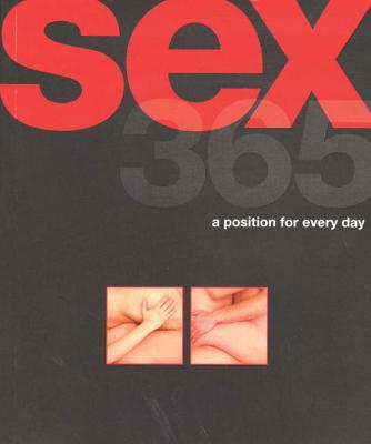 Sex 365: A Position for Every Day - Kesta Desmond