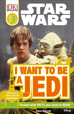 DK Readers L3: Star Wars: I Want to Be a Jedi: What Does It Take to Join the Jedi Order? - Ryder Windham