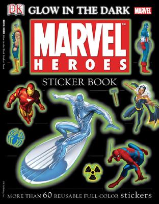 Ultimate Sticker Book: Glow in the Dark: Marvel Heroes: More Than 60 Reusable Full-Color Stickers [With More Than 60 Reusable Full-Color Stickers] - Dk