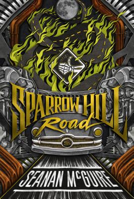 Sparrow Hill Road - Seanan Mcguire