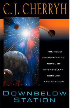 Coperta cărții 'Downbelow Station - C. J. Cherryh'