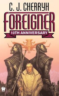 Foreigner: 10th Anniversary Edition - C. J. Cherryh